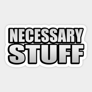 Necessary stuff typography design Sticker